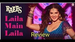 Laila Main Laila Song Review - SRK - Raees