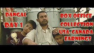 Dangal Box Office Collection Day 1 USA And Canada