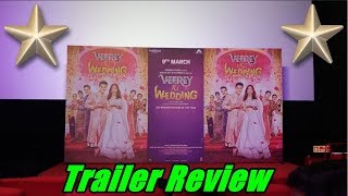 Veeray Ki Wedding Trailer Review