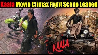 Kaala Movie Climax Fight Scene Leaked - Bollywood Bhaijan