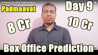Padmaavat Box Office Prediction Day 9