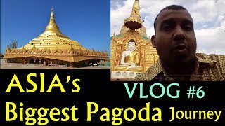 Journey To Asia's Biggest Pagoda I Vlog 6 I Global Vipasana Centre
