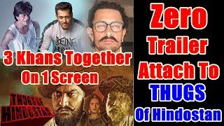 SRK Zero Trailer Attach To Aamir Khan Thugs Of Hindostan!
