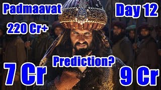 Padmaavat Box Office Prediction Day 12