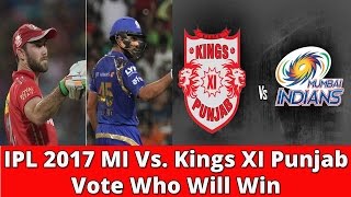 IPL 2017 || Mumbai Indian Vs. Kings XI Punjab : vote who will win
