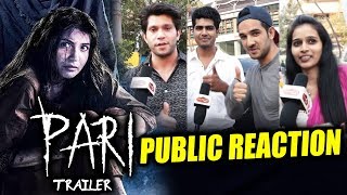 PARI TRAILER | Public Reaction | Anushka Sharma's FIRST HORROR FILM
