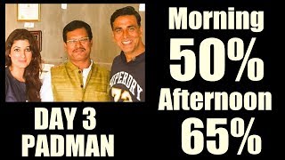 Padman Audience Occupancy Day 3 I Morning And Afternoon