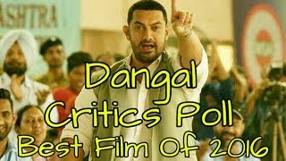 Dangal Is Best Film Of 2016 l Bollywood Critics
