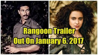 Rangoon Movie Trailer Will Release On January 6