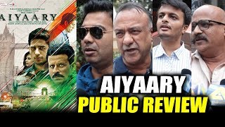 AIYAARY PUBLIC REVIEW | First Day First Show | Sidharth Malhotra, Manoj Bajpayee