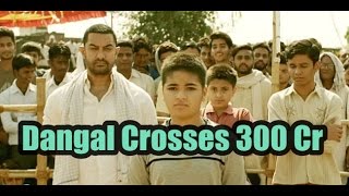Dangal Crosses 300 Crore At Box Office