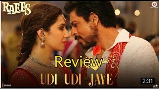 Udi Udi Jaye Song Review l SRK l Raees
