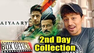 AIYAARY 2nd Day Collection | Box Office | Sidharth Malhotra, Manoj Bajpayee