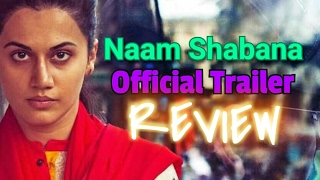 Naam Shabana Official Trailer Review l Taapse Pannu