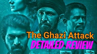 The Ghazi Attack Detailed Review