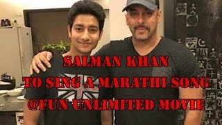 Salman Khan To Sing A Marathi Song In Aakash Thosar Film Fun Unlimited