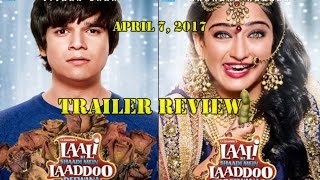 Laali Ki Shaadi Mein Laaddoo Deewana Official Trailer Review