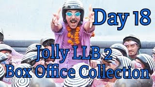 Jolly LLB 2 Box Office Collection Day 18