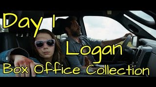 Logan Box Office Collection Day 1
