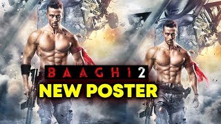 Baaghi 2 NEW LOOK Out | Tiger Shroff - The Rebel Has Returned!