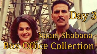 Naam Shabana Box Office Collection Day 3