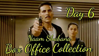 Naam Shabana Box Office Collection Day 6