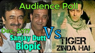Tiger Zinda Hai Vs Dutt Biopic Clash l Audience Poll
