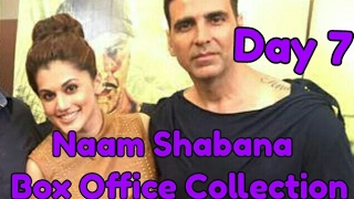 Naam Shabana Box Office Collection Day 7