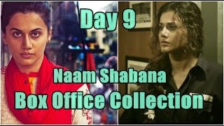 Naam Shabana Box Office Collection Day 9