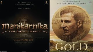 Kangana's 'Manikarnika' vs Akshay's 'Gold' || Akshay Gold Kangana Manikarnika Clash