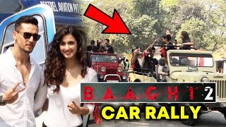 Baaghi 2 Trailer Launch | Car Rally By Tiger Shroff FANS | Disha Patani