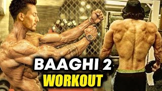 Tiger Shroff's BAAGHI 2 Gym Workout LEAKED