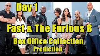 Fast And The Furious 8 Box Office Collection Prediction Day 1