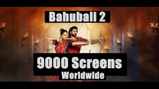 Bahubali 2 Will Release In 9000 Screens Worldwide