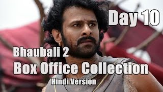 watch Bahubali 2 Box Office Collection Day 10 Hindi Version