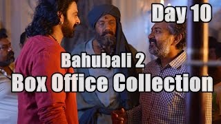 Bahubali 2 Box Office Collection Day 10