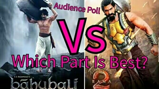 Bahubali Vs Bahubali 2? Which Is Your Favorite Part? Audience Poll