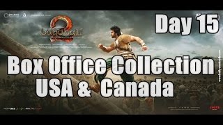 Bahubali 2 Box Office Collection Day 15 USA And Canada