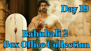 Bahubali 2 Box Office Collection Day 19