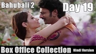Bahubali 2 Box Office Collection Day 19 Hindi Version