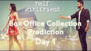 Half Girlfriend Box Office Collection Prediction Day 1