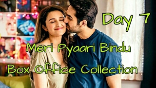 Meri Pyaari Bindu Box Office Collection Day 7