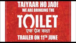 Toilet Ek Prem Katha Official Trailer On June 11 2017
