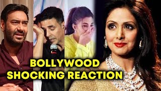Bollywood Celebs Mourns Sridevi Sudden Demise | Ajay Devgn, Akshay Kumar, Jacqueline