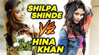 Shilpa Shinde Vs Hina Khan - WHO LOOKS Stunning In Latest Photo Shoot