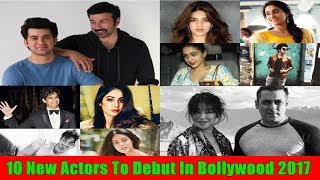 10 Fresh Faces To Debut In Bollywood 2017