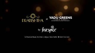 PRATISHTHA at YADU GREENS grand opening party video teaser || By Five Spices