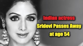 Indian actress Sridevi Passes Away at age 54 |  Bollywood Actress #Sridevi is No More