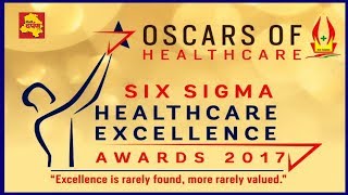 Six Sigma Excellence Awards 2017। दिल्ली में हेल्थ सेक्टर का सबसे बड़ा सम्मान समारोह ।  |