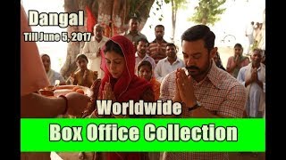 Dangal Worldwide Box Office Collection Till June 5 2017